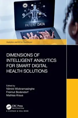 Dimensions de l'analyse intelligente pour des solutions de santé numérique intelligentes - Dimensions of Intelligent Analytics for Smart Digital Health Solutions