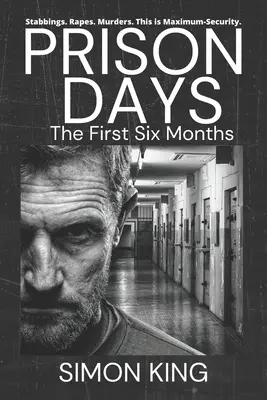 Prison Days : La Collection (Les 6 premiers mois) - Prison Days: The Collection (The First 6 Months)