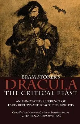 Le Dracula de Bram Stoker : Le festin critique - Bram Stoker's Dracula: The Critical Feast