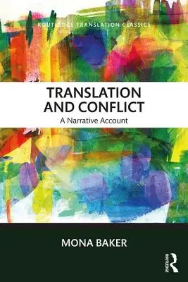 Traduction et conflit : Un récit - Translation and Conflict: A narrative account