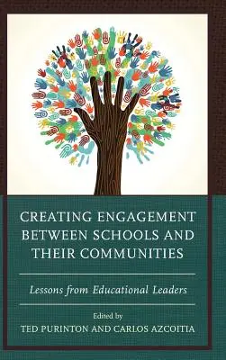 Créer un engagement entre les écoles et leurs communautés : Leçons des leaders de l'éducation - Creating Engagement between Schools and their Communities: Lessons from Educational Leaders