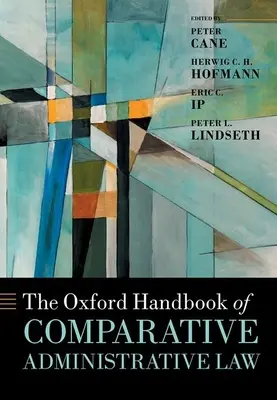 The Oxford Handbook of Comparative Administrative Law (en anglais) - The Oxford Handbook of Comparative Administrative Law