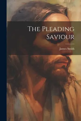 Le Sauveur qui plaide - The Pleading Saviour