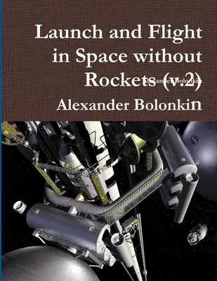 Lancement et vol dans l'espace sans fusées (v.2) - Launch and Flight in Space without Rockets (v.2)