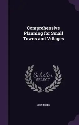 Planification globale pour les petites villes et les villages - Comprehensive Planning for Small Towns and Villages