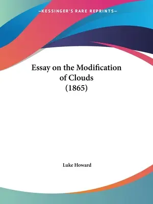 Essai sur la modification des nuages (1865) - Essay on the Modification of Clouds (1865)