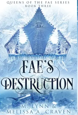 La Destruction des Fae (Les Reines des Fae Livre 3) - Fae's Destruction (Queens of the Fae Book 3)