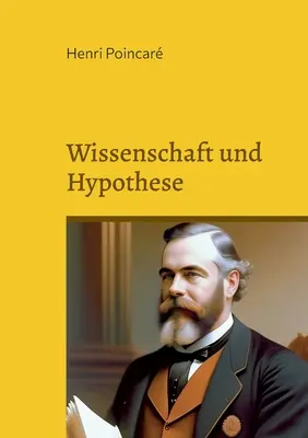 Science et hypothèse : Nouvelle loi 2023 - Wissenschaft und Hypothese: Neubersetzung 2023