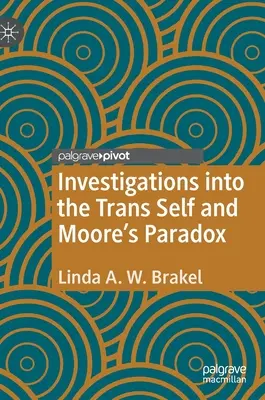 Investigations sur le soi trans et le paradoxe de Moore - Investigations Into the Trans Self and Moore's Paradox