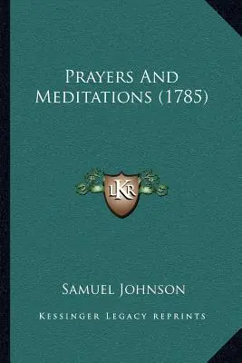 Prières et méditations (1785) - Prayers And Meditations (1785)