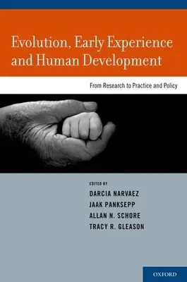 Evolution, expérience précoce et développement humain : De la recherche à la pratique et à la politique - Evolution, Early Experience and Human Development: From Research to Practice and Policy