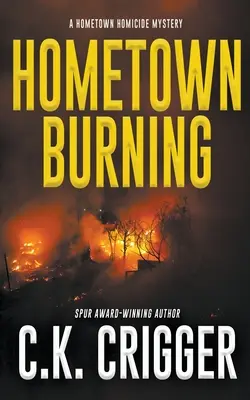 Hometown Burning (L'incendie de la ville natale) - Hometown Burning