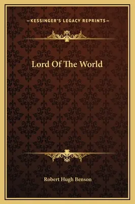 Le Seigneur du monde - Lord Of The World