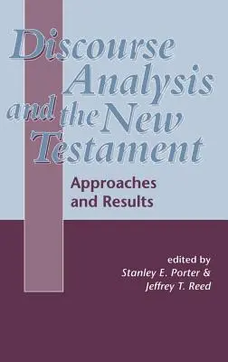 L'analyse du discours et le Nouveau Testament - Discourse Analysis and the New Testament