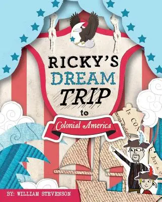 Voyage de rêve de Ricky en Amérique coloniale - Ricky's Dream Trip to Colonial America