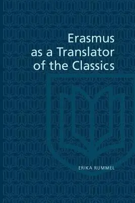 Érasme, traducteur des classiques - Erasmus as a Translator of the Classics