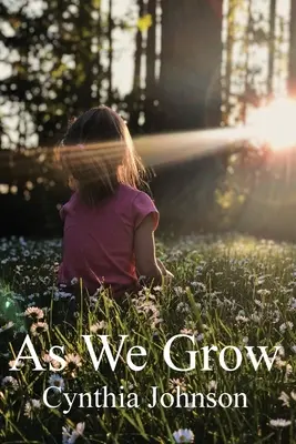 Au fur et à mesure que nous grandissons - As We Grow