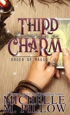 La troisième fois est la bonne : Un roman d'amour féminin paranormal - Third Time's A Charm: A Paranormal Women's Fiction Romance Novel