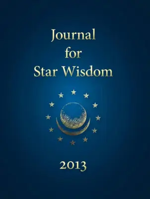 Journal de la sagesse des étoiles 2013 - Journal for Star Wisdom 2013