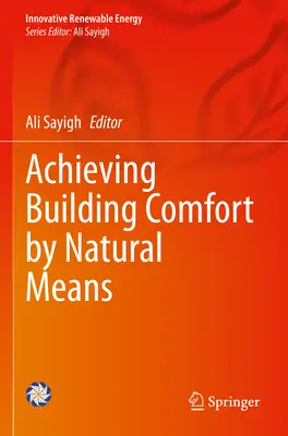 Assurer le confort des bâtiments par des moyens naturels - Achieving Building Comfort by Natural Means