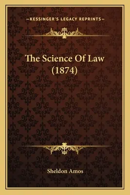 La science du droit (1874) - The Science Of Law (1874)