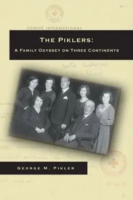 Les Piklers : Une odyssée familiale sur trois continents - The Piklers: A Family Odyssey on Three Continents