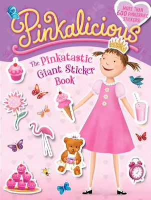 Pinkalicious : le livre d'autocollants géant Pinkatastic - Pinkalicious: The Pinkatastic Giant Sticker Book