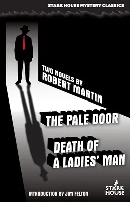 La porte pâle / Mort d'un homme à femmes - The Pale Door / Death of a Ladies' Man