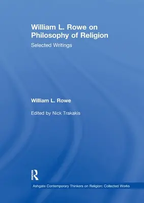 William L. Rowe sur la philosophie de la religion : Sélection d'écrits - William L. Rowe on Philosophy of Religion: Selected Writings