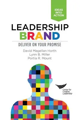Leadership Brand : Tenir sa promesse - Leadership Brand: Deliver on Your Promise