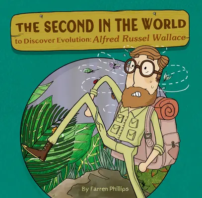 Le deuxième au monde à découvrir l'évolution : Alfred Russel Wallace - The Second in the World to Discover Evolution: Alfred Russel Wallace