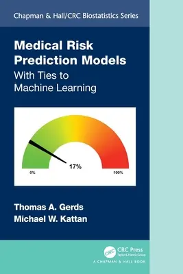 Modèles de prédiction des risques médicaux : Avec des liens avec l'apprentissage automatique - Medical Risk Prediction Models: With Ties to Machine Learning