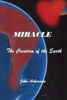 Miracle : la création de la Terre - Miracle: The Creation of the Earth