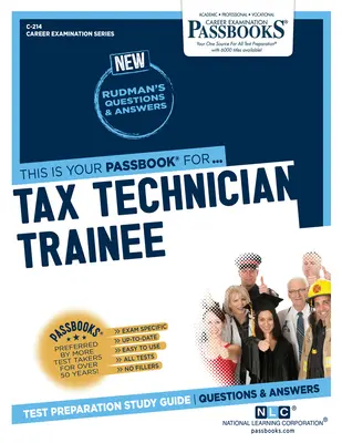Technicien fiscal stagiaire (C-214) : Passbooks Study Guidevolume 214 - Tax Technician Trainee (C-214): Passbooks Study Guidevolume 214