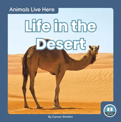 La vie dans le désert - Life in the Desert