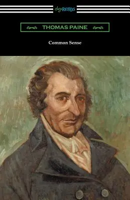 Le sens commun (avec une introduction biographique de John M. Robertson) - Common Sense (with a Biographical Introduction by John M. Robertson)