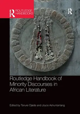 Routledge Handbook of Minority Discourses in African Literature (Manuel Routledge des discours des minorités dans la littérature africaine) - Routledge Handbook of Minority Discourses in African Literature