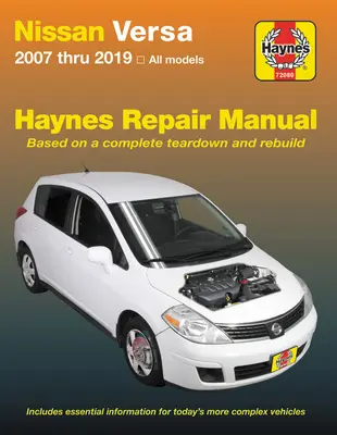 Nissan Versa 2007 Thru 2019 Haynes Repair Manual : 2007 à 2019, tous les modèles - Nissan Versa 2007 Thru 2019 Haynes Repair Manual: 2007 Thru 2019, All Models