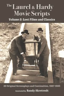 Les scénarios des films de Laurel et Hardy, Volume 2 : Films perdus et classiques - The Laurel & Hardy Movie Scripts, Volume 2: Lost Films and Classics