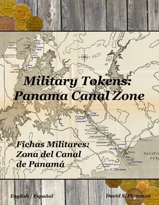 Jetons militaires : Panama Canal Zone Fichas Militares : Zona del Canal De Panama - Military Tokens: Panama Canal Zone Fichas Militares: Zona del Canal De Panama