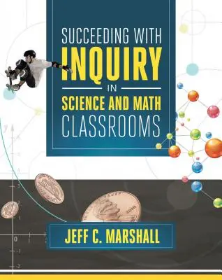 Réussir la recherche dans les classes de sciences et de mathématiques - Succeeding with Inquiry in Science and Math Classroom