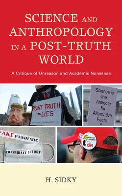 Science et anthropologie dans un monde post-vérité : Une critique de la déraison et du non-sens académique - Science and Anthropology in a Post-Truth World: A Critique of Unreason and Academic Nonsense