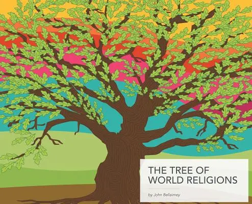 L'arbre des religions du monde, deuxième édition (couverture rigide) - The Tree of World Religions, Second Edition (hardcover)