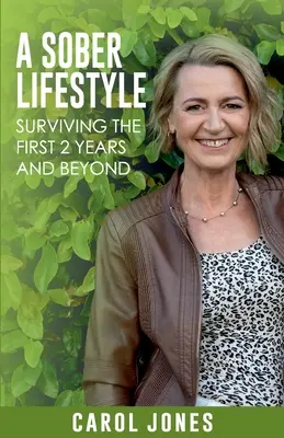 Un mode de vie sobre : Survivre aux deux premières années et au-delà - A Sober Lifestyle: Surviving the First 2 Years and Beyond