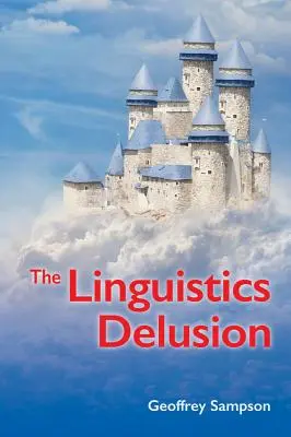 L'illusion linguistique - The Linguistics Delusion