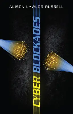 Les cyber-blocages - Cyber Blockades