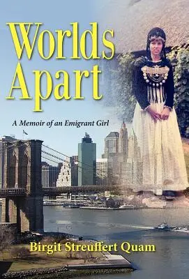 Des mondes à part, les mémoires d'une émigrée - Worlds Apart, a Memoir of an Emigrant Girl