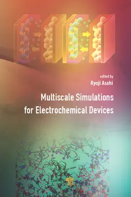 Simulations multi-échelles pour les dispositifs électrochimiques - Multiscale Simulations for Electrochemical Devices