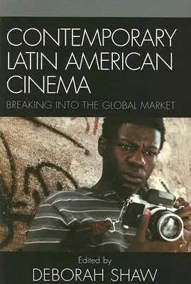 Cinéma latino-américain contemporain : percer sur le marché mondial - Contemporary Latin American Cinema: Breaking into the Global Market