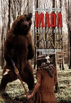 Mada du clan des oiseaux : La malédiction du clan de l'ours des cavernes - Mada of the Bird Clan: Curse of the Cave Bear Clan